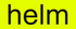 helm